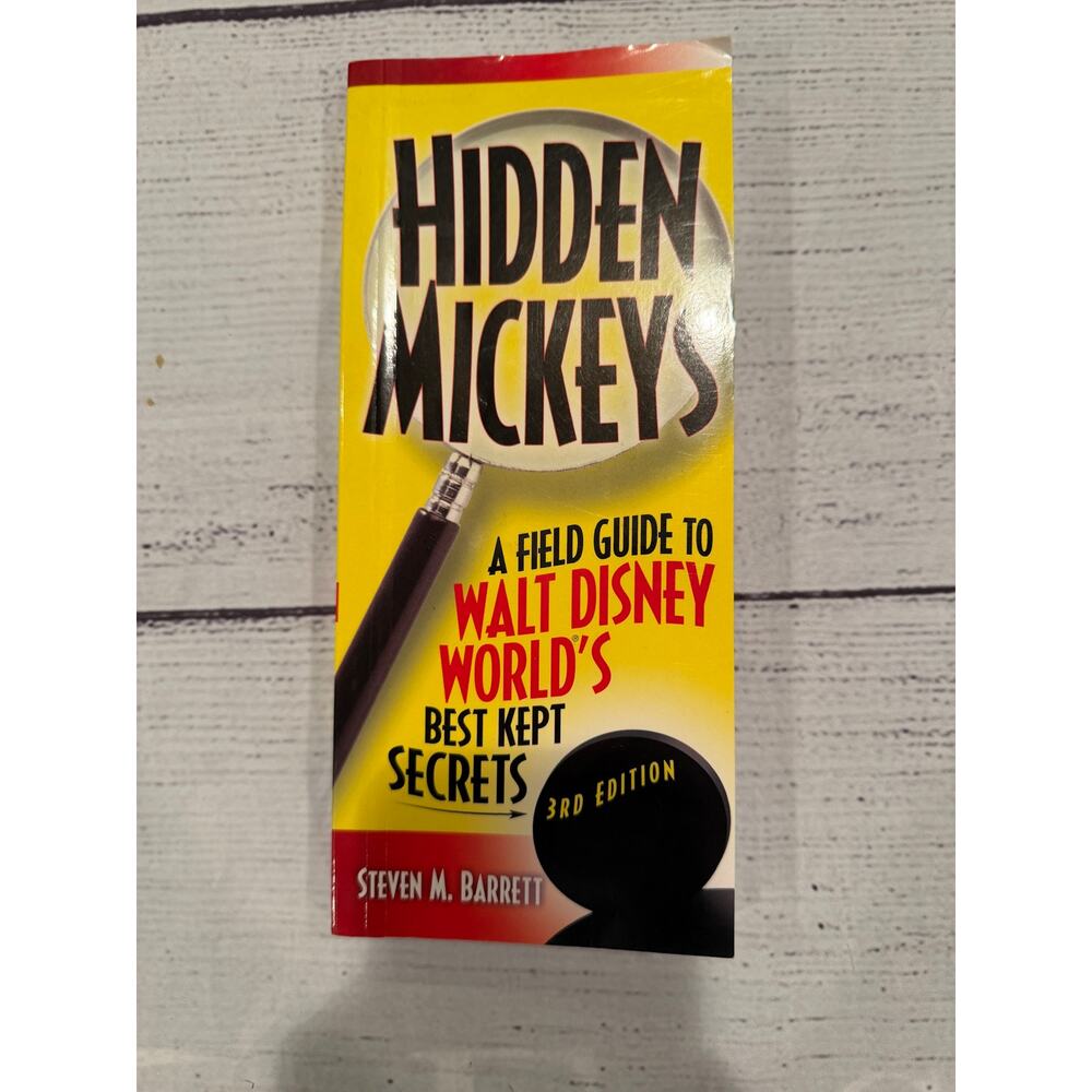 Hidden Mickey’s: A Field Guide to Walt Disney World’s Best Kept Secrets Book